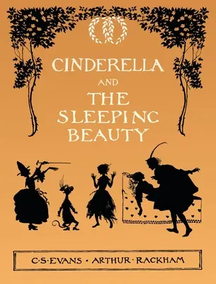 Popoluška a Šípková Ruženka - ilustroval Arthur Rackham - Cinderella and The Sleeping Beauty - Illustrated by Arthur Rackham