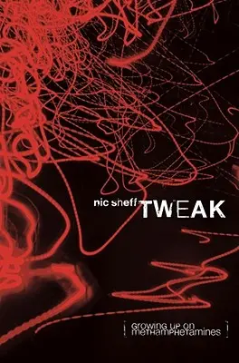 Tweak: Dospievanie na metamfetamínoch - Tweak: Growing Up on Methamphetamines