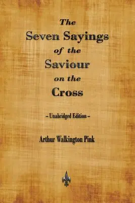 Sedem výrokov Spasiteľa na kríži - The Seven Sayings of the Saviour on the Cross