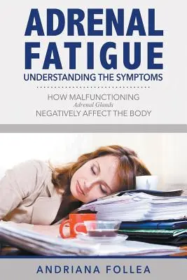 Únava nadobličiek: Ako nefunkčné nadobličky negatívne ovplyvňujú organizmus - Adrenal Fatigue: Understanding the Symptoms - How Malfunctioning Adrenal Glands Negatively Affect the Body