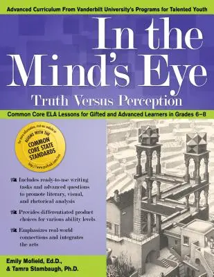 V oku mysle: Pravda verzus vnímanie, Ela Lessons for Gifted and Advanced Learners in Grades 6-8 - In the Mind's Eye: Truth Versus Perception, Ela Lessons for Gifted and Advanced Learners in Grades 6-8
