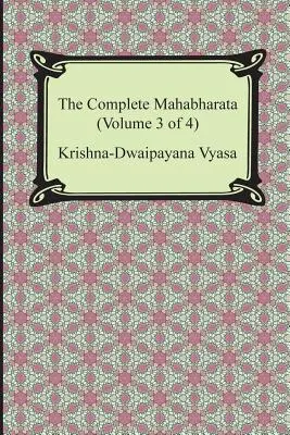 Kompletná Mahábhárata (3. diel zo 4, knihy 8 až 12) - The Complete Mahabharata (Volume 3 of 4, Books 8 to 12)