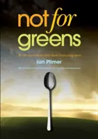 Nie pre zelených: Kto večeria s diablom, mal by mať dlhú lyžicu - Not for Greens: He Who Sups with the Devil Should Have a Long Spoon