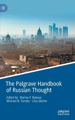 Palgrave Handbook of Russian Thought - The Palgrave Handbook of Russian Thought