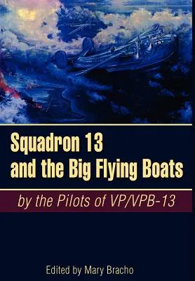 Eskadra 13 a veľké lietajúce lode - Squadron 13 and the Big Flying Boats