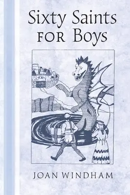 Šesťdesiat svätých pre chlapcov - Sixty Saints for Boys