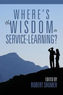 Kde je múdrosť v učení sa službou? - Where's the Wisdom in Service-Learning?
