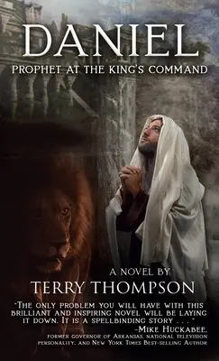 Daniel: Prorok na kráľov príkaz, román - Daniel: Prophet at the King's Command, a Novel