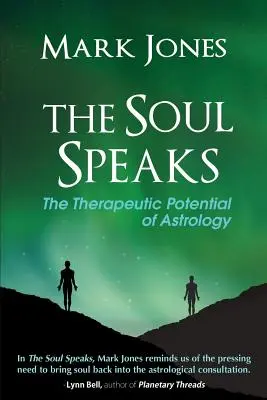 Duša hovorí: Terapeutický potenciál astrológie - The Soul Speaks: The Therapeutic Potential of Astrology