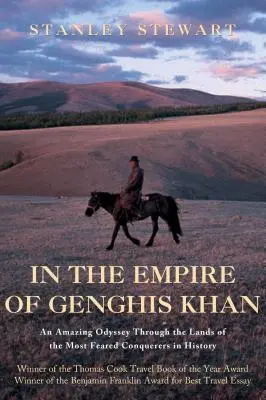 V Čingischánovej ríši: Cesta medzi kočovníkov - In the Empire of Genghis Khan: A Journey Among Nomads