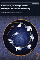 Výskumné cesty k viacerým spôsobom poznania - Research Journeys In/To Multiple Ways of Knowing