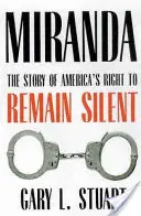 Miranda: Príbeh amerického práva mlčať - Miranda: The Story of America's Right to Remain Silent