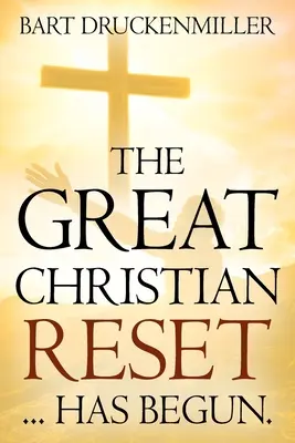 Veľký kresťanský reset: ...sa začal - The Great Christian Reset: ...Has Begun