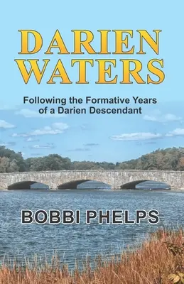 Darien Waters: Po stopách formovania darienského potomka - Darien Waters: Following the Formative Years of a Darien Descendant