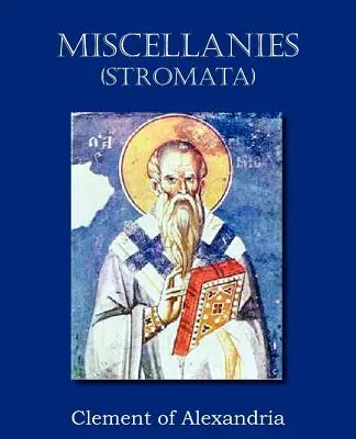 Rôzne (Stromata) - Miscellanies (Stromata)