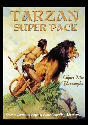 Tarzan Super Pack: Tarzan z opíc, Tarzanov návrat, Tarzanove šelmy, Tarzanov syn, Tarzan a klenoty Oparu, Jung - Tarzan Super Pack: Tarzan of the Apes, The Return Of Tarzan, The Beasts of Tarzan, The Son of Tarzan, Tarzan and the Jewels of Opar, Jung