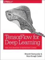 Tensorflow pre hlboké učenie: Od lineárnej regresie k posilnenému učeniu - Tensorflow for Deep Learning: From Linear Regression to Reinforcement Learning