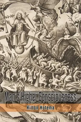 Vyššie vedomie človeka - Man's Higher Consciousness
