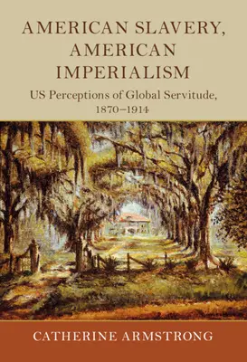 Americké otroctvo, americký imperializmus - American Slavery, American Imperialism