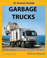 Môj obľúbený stroj: Smetiarske autá - My Favorite Machine: Garbage Trucks