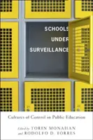 Školy pod dohľadom: Kultúry kontroly vo verejnom vzdelávaní - Schools Under Surveillance: Cultures of Control in Public Education