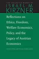 Úvahy o etike, slobode, ekonomike blahobytu, politike a dedičstve rakúskej ekonómie - Reflections on Ethics, Freedom, Welfare Economics, Policy, and the Legacy of Austrian Economics