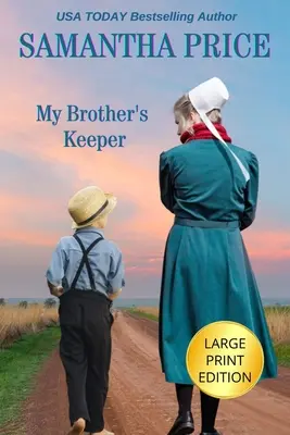 My Brother's Keeper LARGE PRINT: Amish Romance