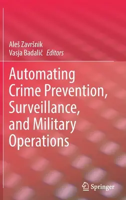 Automatizácia prevencie kriminality, dohľadu a vojenských operácií - Automating Crime Prevention, Surveillance, and Military Operations