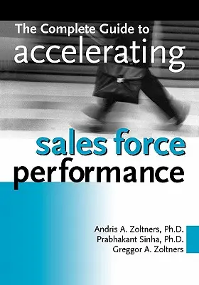 Kompletný sprievodca zrýchlením výkonnosti predajných síl - The Complete Guide to Accelerating Sales Force Performance