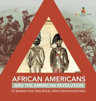 Afroameričania a americká revolúcia - obdobie revolúcie v USA - dejepis 4. ročník - detský dejepis americkej revolúcie - African Americans and the American Revolution - U.S. Revolutionary Period - History 4th Grade - Children's American Revolution History