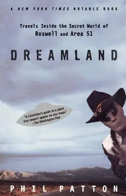 Krajina snov: Snívanie: Cesty do tajného sveta Roswellu a Oblasti 51 - Dreamland: Travels Inside the Secret World of Roswell and Area 51