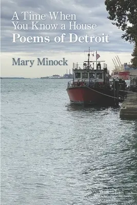 Čas, keď poznáš dom: Básne z Detroitu - A Time When You Know a House: Poems of Detroit