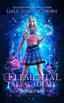 Akadémia elementárnych fae: Druhá kniha: paranormálna romanca s opačným háremom - Elemental Fae Academy: Book Two: A Reverse Harem Paranormal Romance