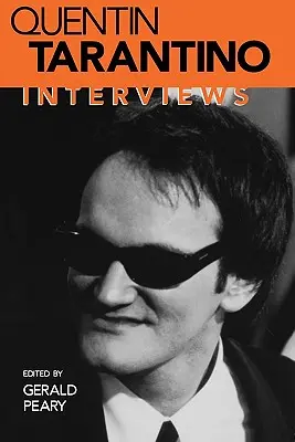 Quentin Tarantino: Rozhovory - Quentin Tarantino: Interviews