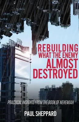 Obnovenie toho, čo nepriateľ takmer zničil - Rebuilding What the Enemy Almost Destroyed