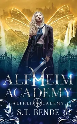 Alfheim Academy: Alfheim Academy: Alfheimská akadémia: Kniha prvá - Alfheim Academy: Alfheim Academy: Book One
