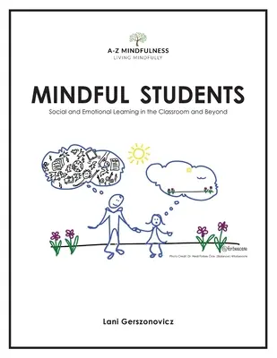 Rozumní študenti: Sociálne a emocionálne učenie v triede a mimo nej - Mindful Students: Social and Emotional Learning in the Classroom and Beyond