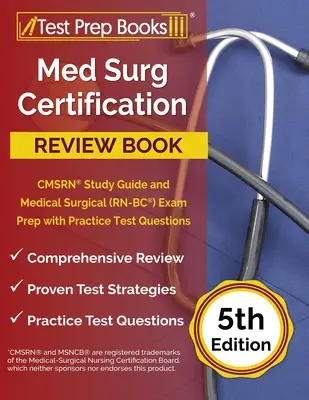 Med Surg Certification Review Book: CMSRN Study Guide and Medical Surgical (RN-BC) Exam Prep with Practice Test Questions [5. vydanie] - Med Surg Certification Review Book: CMSRN Study Guide and Medical Surgical (RN-BC) Exam Prep with Practice Test Questions [5th Edition]