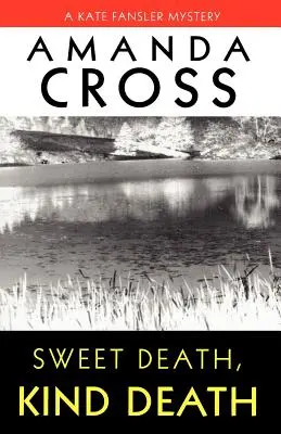 Sladká smrť, láskavá smrť - Sweet Death, Kind Death