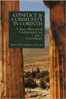 Konflikt a spoločenstvo v Korinte: Korinťanom: sociálno-rétorický komentár k 1. a 2. listu Korinťanom - Conflict and Community in Corinth: A Socio-Rhetorical Commentary on 1 and 2 Corinthians