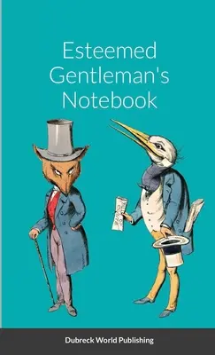 Zápisník váženého pána - Esteemed Gentleman's Notebook