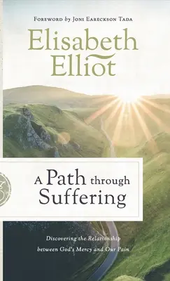 Cesta cez utrpenie: Objavovanie vzťahu medzi Božím milosrdenstvom a našou bolesťou - A Path Through Suffering: Discovering the Relationship Between God's Mercy and Our Pain