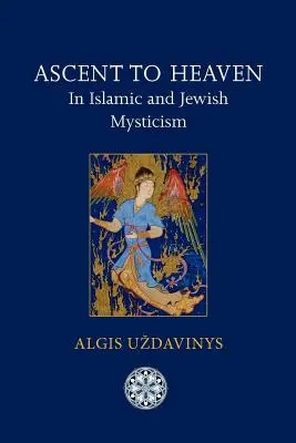 Vzostup do neba v islamskej a židovskej mystike - Ascent to Heaven in Islamic and Jewish Mysticism