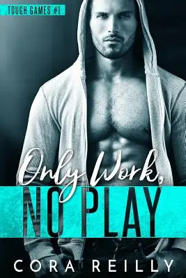Len práca, žiadna zábava - Only Work, No Play