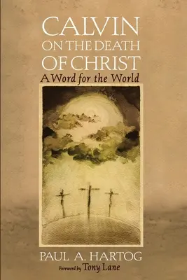 Kalvín o Kristovej smrti - Calvin on the Death of Christ