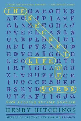 Tajný život slov: Ako sa angličtina stala angličtinou - The Secret Life of Words: How English Became English