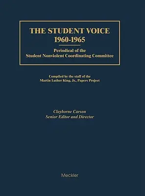 The Student Voice, 1960-1965: Občasník Študentského koordinačného výboru pre nenásilné akcie (Student Nonviolent Coordinating Committee) - The Student Voice, 1960-1965: Periodical of the Student Nonviolent Coordinating Committee