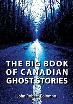 Veľká kniha kanadských strašidelných príbehov - The Big Book of Canadian Ghost Stories
