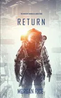 Návrat (Kronika invázie - štvrtá kniha): Vedecko-fantastický triler - Return (The Invasion Chronicles-Book Four): A Science Fiction Thriller