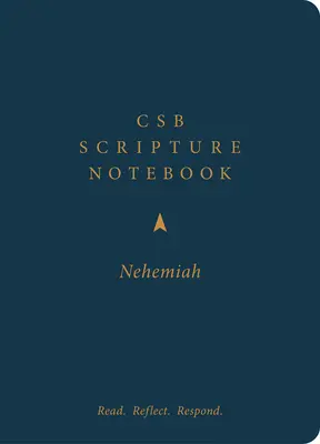 CSB Zápisník Písma, Nehemiáš: Čítaj. Reflect. Reaguj. - CSB Scripture Notebook, Nehemiah: Read. Reflect. Respond.